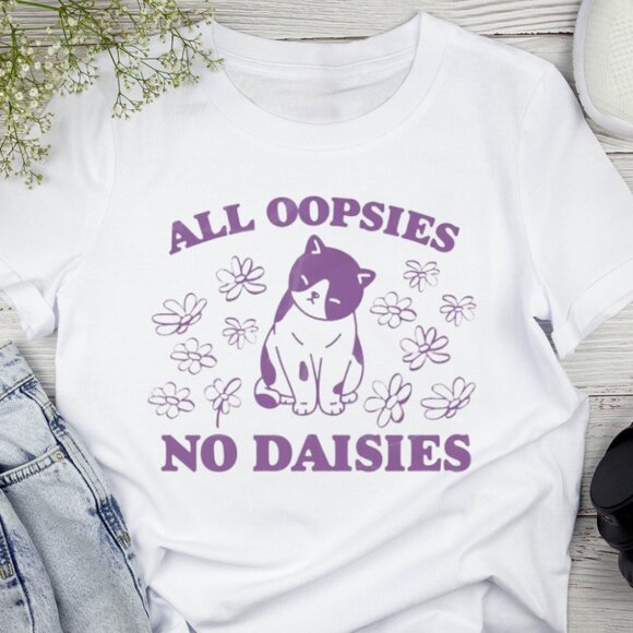 Tops - All Oopsies No Daisies Cat Shirt, Retro 90s Unisex Shirt, Vintage Cat T Shirt